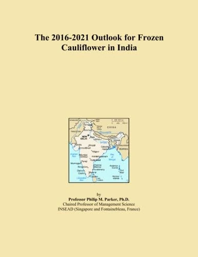 The 2016-2021 Outlook for Frozen Cauliflower in India