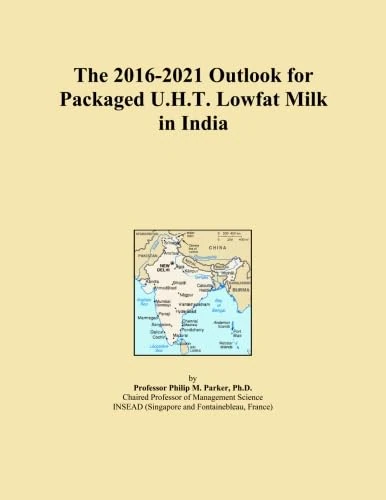 The 2016-2021 Outlook for Packaged U.H.T. Lowfat Milk in India