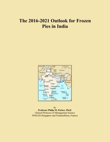 The 2016-2021 Outlook for Frozen Pies in India