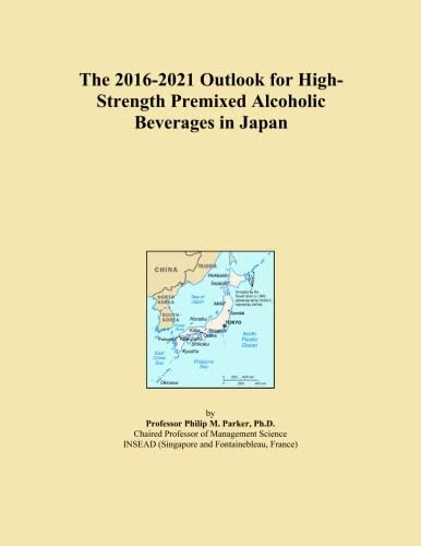 The 2016-2021 Outlook for High-Strength Premixed Alcoholic Beverages in Japan