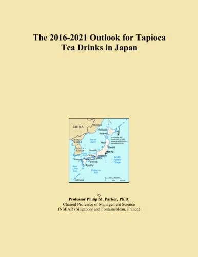 The 2016-2021 Outlook for Tapioca Tea Drinks in Japan