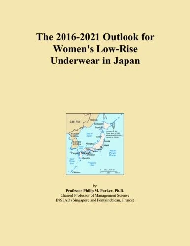 The 2016-2021 Outlook for Women's Low-Rise Underwear in Japan