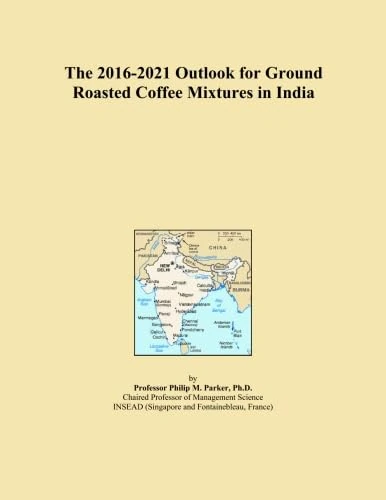 The 2016-2021 Outlook for Ground Roasted Coffee Mixtures in India