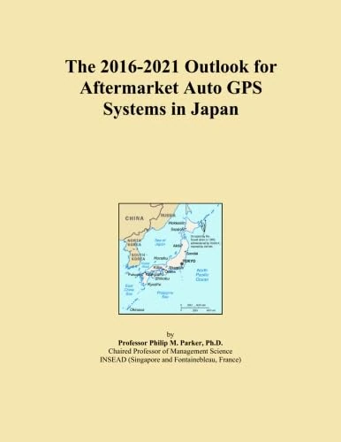 The 2016-2021 Outlook for Aftermarket Auto GPS Systems in Japan