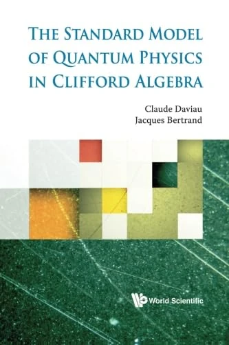 Standard Model of Quantum Physics in Clifford Algebra
