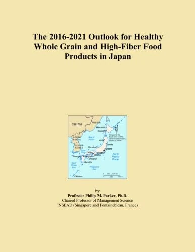 The 2016-2021 Outlook for Healthy Whole Grain and High-Fiber Food Products in Japan