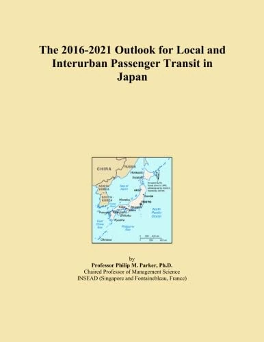 The 2016-2021 Outlook for Local and Interurban Passenger Transit in Japan
