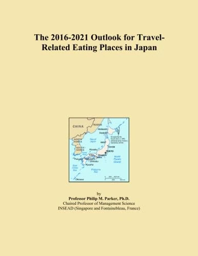 The 2016-2021 Outlook for Travel-Related Eating Places in Japan