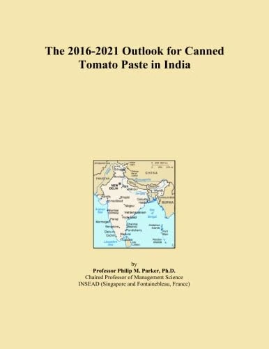 The 2016-2021 Outlook for Canned Tomato Paste in India