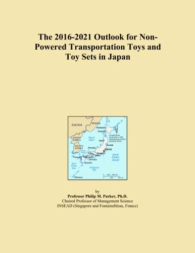 The 2016-2021 Outlook for Non-Powered Transportation Toys and Toy Sets in Japan