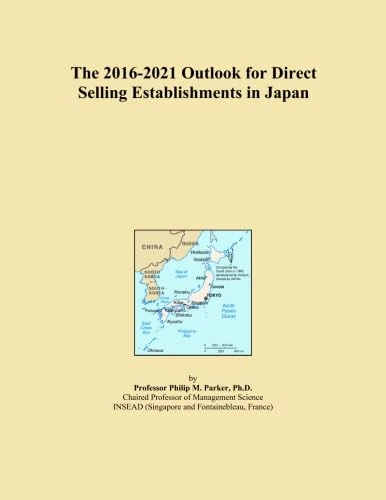 The 2016-2021 Outlook for Direct Selling Establishments in Japan
