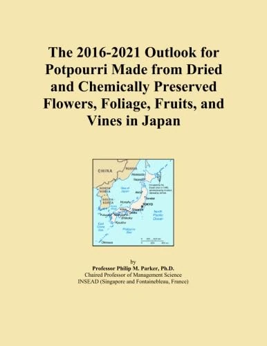 The 2016-2021 Outlook for Potpourri Made from Dried and Chemically Preserved Flowers, Foliage, Fruits, and Vines in Japan - Image 1