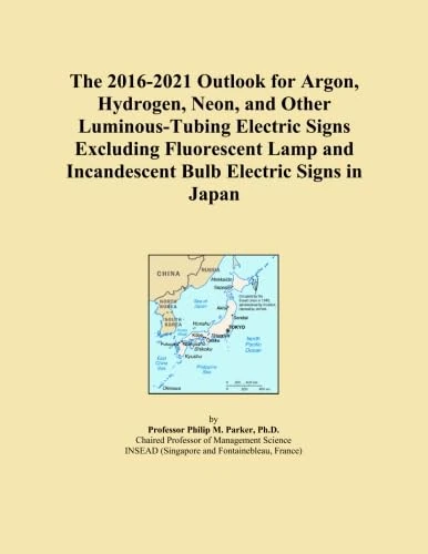 The 2016-2021 Outlook for Argon, Hydrogen, Neon, and Other Luminous-Tubing Electric Signs Excluding Fluorescent Lamp and Incandescent Bulb Electric Signs in Japan