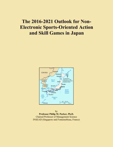 The 2016-2021 Outlook for Non-Electronic Sports-Oriented Action and Skill Games in Japan