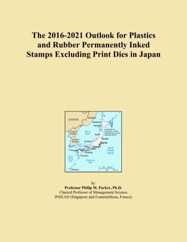 The 2016-2021 Outlook for Plastics and Rubber Permanently Inked Stamps Excluding Print Dies in Japan