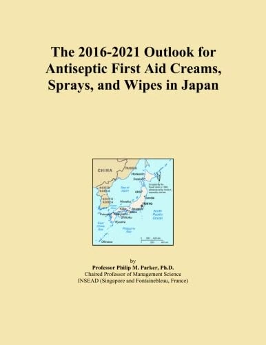 The 2016-2021 Outlook for Antiseptic First Aid Creams, Sprays, and Wipes in Japan