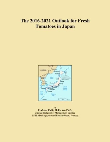 The 2016-2021 Outlook for Fresh Tomatoes in Japan