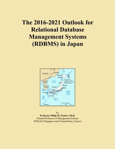 The 2016-2021 Outlook for Relational Database Management Systems (RDBMS) in Japan