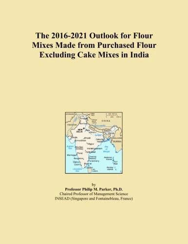 The 2016-2021 Outlook for Flour Mixes Made from Purchased Flour Excluding Cake Mixes in India