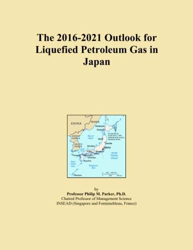 The 2016-2021 Outlook for Liquefied Petroleum Gas in Japan