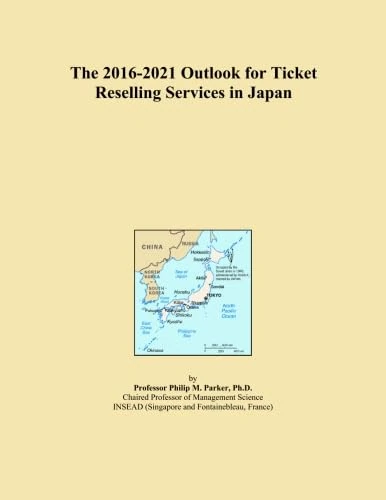 The 2016-2021 Outlook for Ticket Reselling Services in Japan