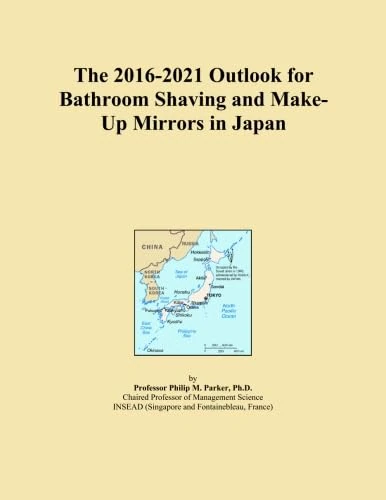 The 2016-2021 Outlook for Bathroom Shaving and Make-Up Mirrors in Japan