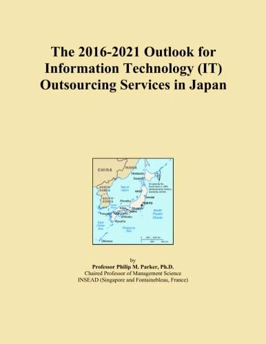 The 2016-2021 Outlook for Information Technology (IT) Outsourcing Services in Japan