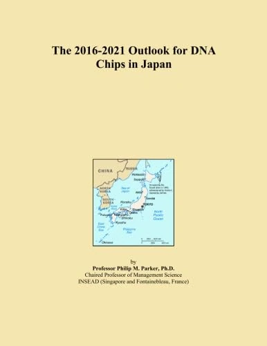 The 2016-2021 Outlook for DNA Chips in Japan