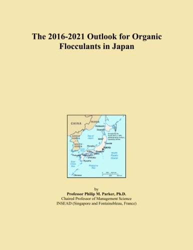 The 2016-2021 Outlook for Organic Flocculants in Japan
