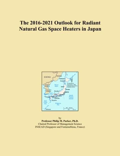 The 2016-2021 Outlook for Radiant Natural Gas Space Heaters in Japan