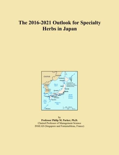 The 2016-2021 Outlook for Specialty Herbs in Japan