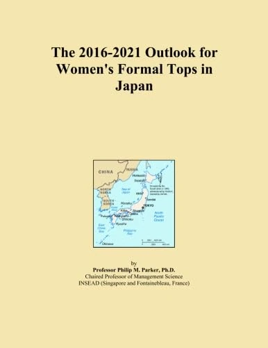 The 2016-2021 Outlook for Women's Formal Tops in Japan