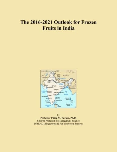 The 2016-2021 Outlook for Frozen Fruits in India