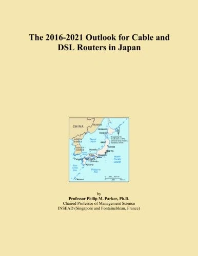 The 2016-2021 Outlook for Cable and DSL Routers in Japan