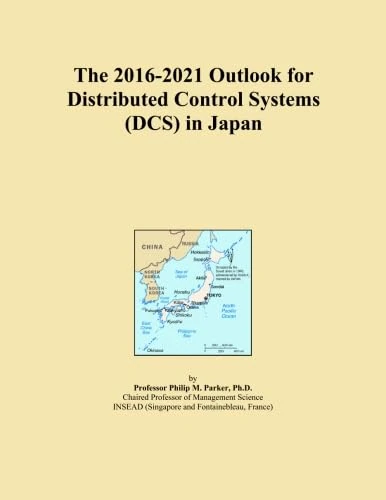 The 2016-2021 Outlook for Distributed Control Systems (DCS) in Japan