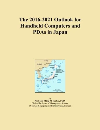 The 2016-2021 Outlook for Handheld Computers and PDAs in Japan