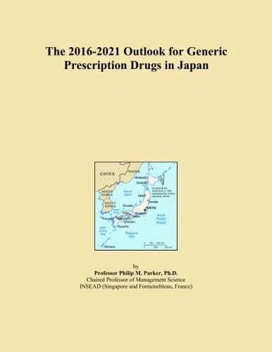 The 2016-2021 Outlook for Generic Prescription Drugs in Japan