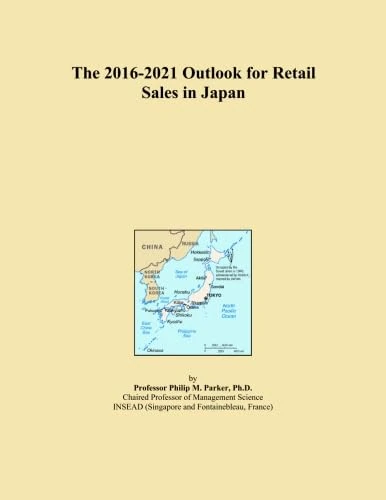 The 2016-2021 Outlook for Retail Sales in Japan