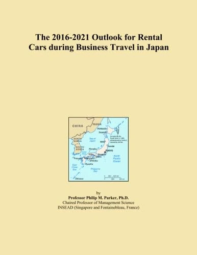 The 2016-2021 Outlook for Rental Cars during Business Travel in Japan
