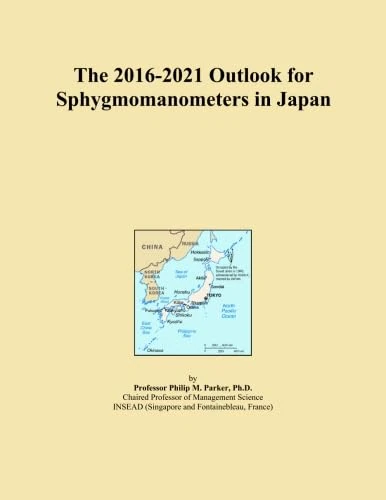 The 2016-2021 Outlook for Sphygmomanometers in Japan