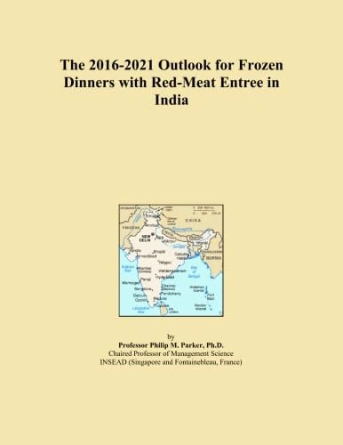 The 2016-2021 Outlook for Frozen Dinners with Red-Meat Entree in India