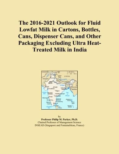 The 2016-2021 Outlook for Fluid Lowfat Milk in Cartons, Bottles, Cans, Dispenser Cans, and Other Packaging Excluding Ultra Heat-Treated Milk in India