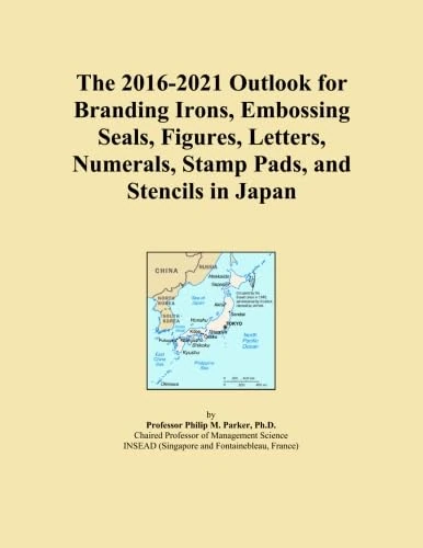 The 2016-2021 Outlook for Branding Irons, Embossing Seals, Figures, Letters, Numerals, Stamp Pads, and Stencils in Japan