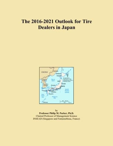 The 2016-2021 Outlook for Tire Dealers in Japan