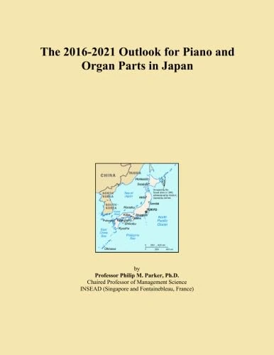 The 2016-2021 Outlook for Piano and Organ Parts in Japan