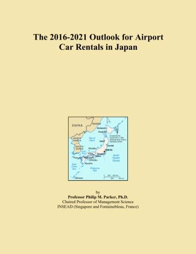 The 2016-2021 Outlook for Airport Car Rentals in Japan