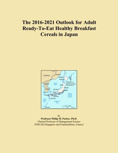 The 2016-2021 Outlook for Adult Ready-To-Eat Healthy Breakfast Cereals in Japan
