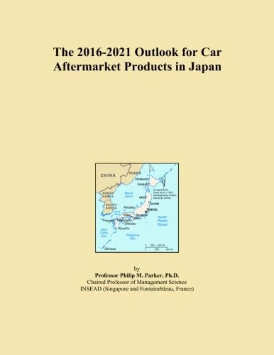 The 2016-2021 Outlook for Car Aftermarket Products in Japan