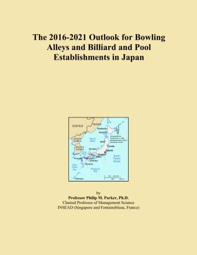 The 2016-2021 Outlook for Bowling Alleys and Billiard and Pool Establishments in Japan