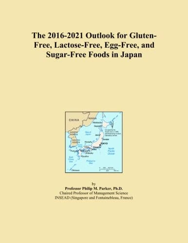 The 2016-2021 Outlook for Gluten-Free, Lactose-Free, Egg-Free, and Sugar-Free Foods in Japan